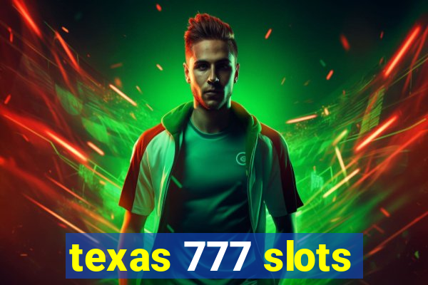 texas 777 slots